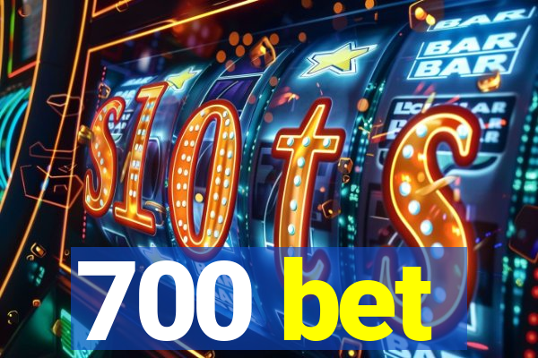 700 bet